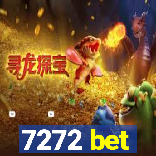 7272 bet